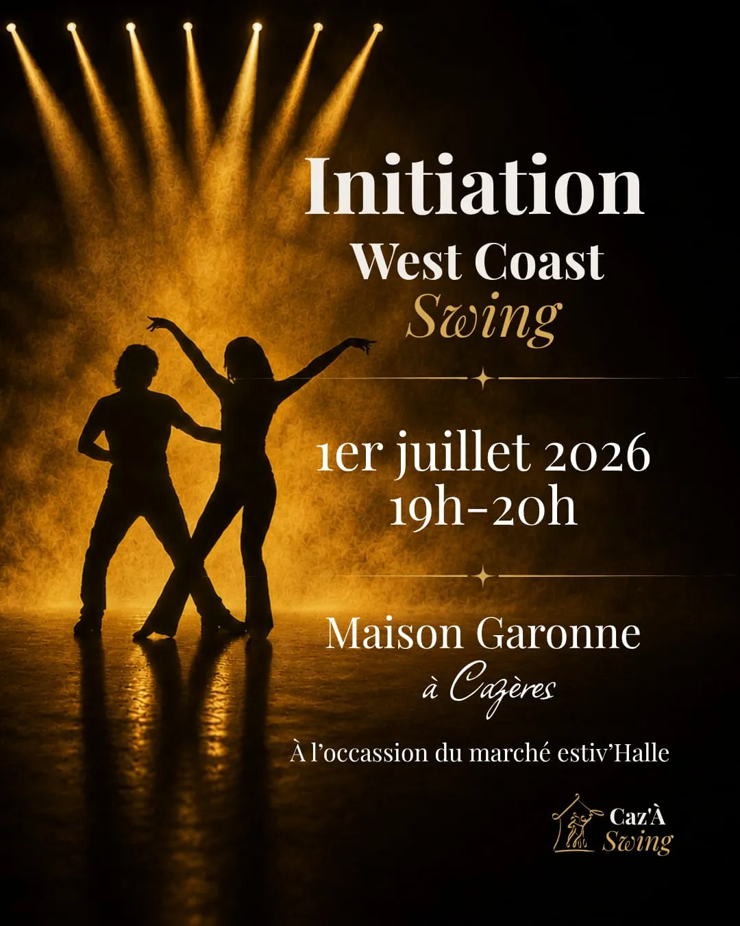 Affiche Caz'À Swing : initiation West Coast Swing le 1er juillet 2026 de 19h à 20h à la Maison Garonne à Cazères, à l'occasion du marché estiv'Halle.